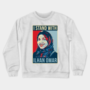 I Stand With Ilhan Omar Crewneck Sweatshirt